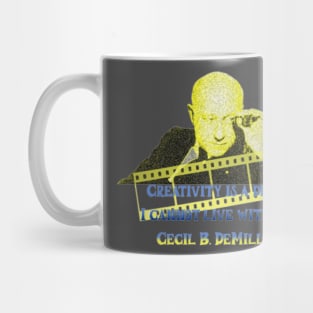 Creativity is a drug I cannot live without, Cecil B. DeMille Mug